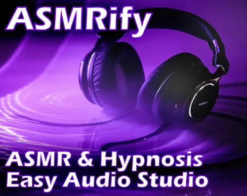 ASMRify